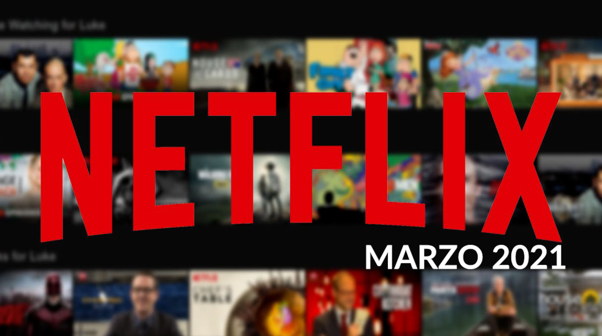 Netflix Estos son los estrenos para marzo 2021 en Perú